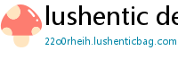 lushentic definition